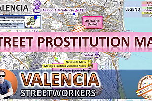 Valencia, Spain, Sex Map, Street Map, Public, Outdoor, Real, Reality, Massage Parlours, Brothels, Whores, BJ, DP, BBC, Callgirls, Bordell, Freelancer, Streetworker, Prostitutes, zona roja, Family, Rimjob, Hijab
